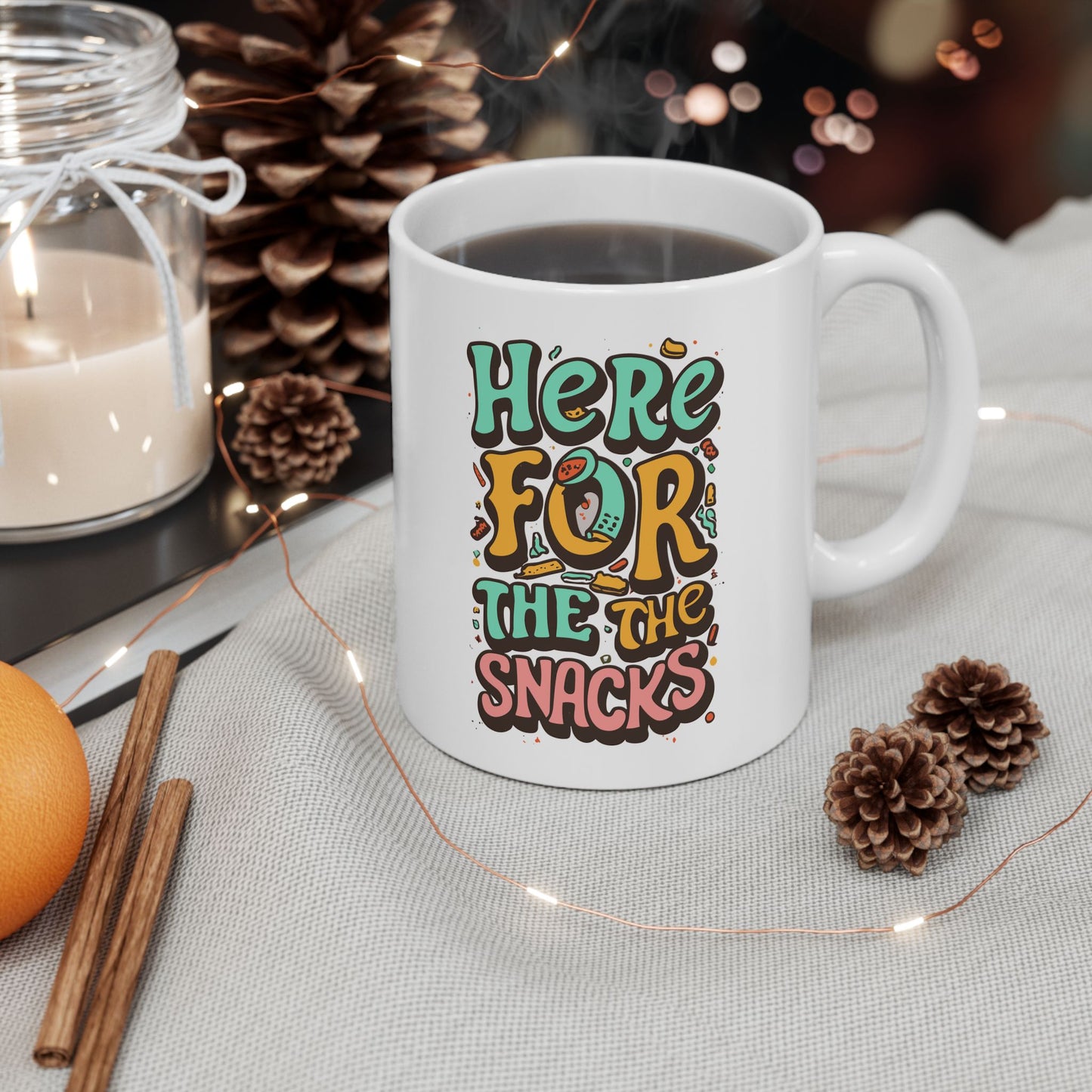 Here For The Snacks Mug, Be Like No One (BLN1) Mugs, Ceramic Mug 11oz