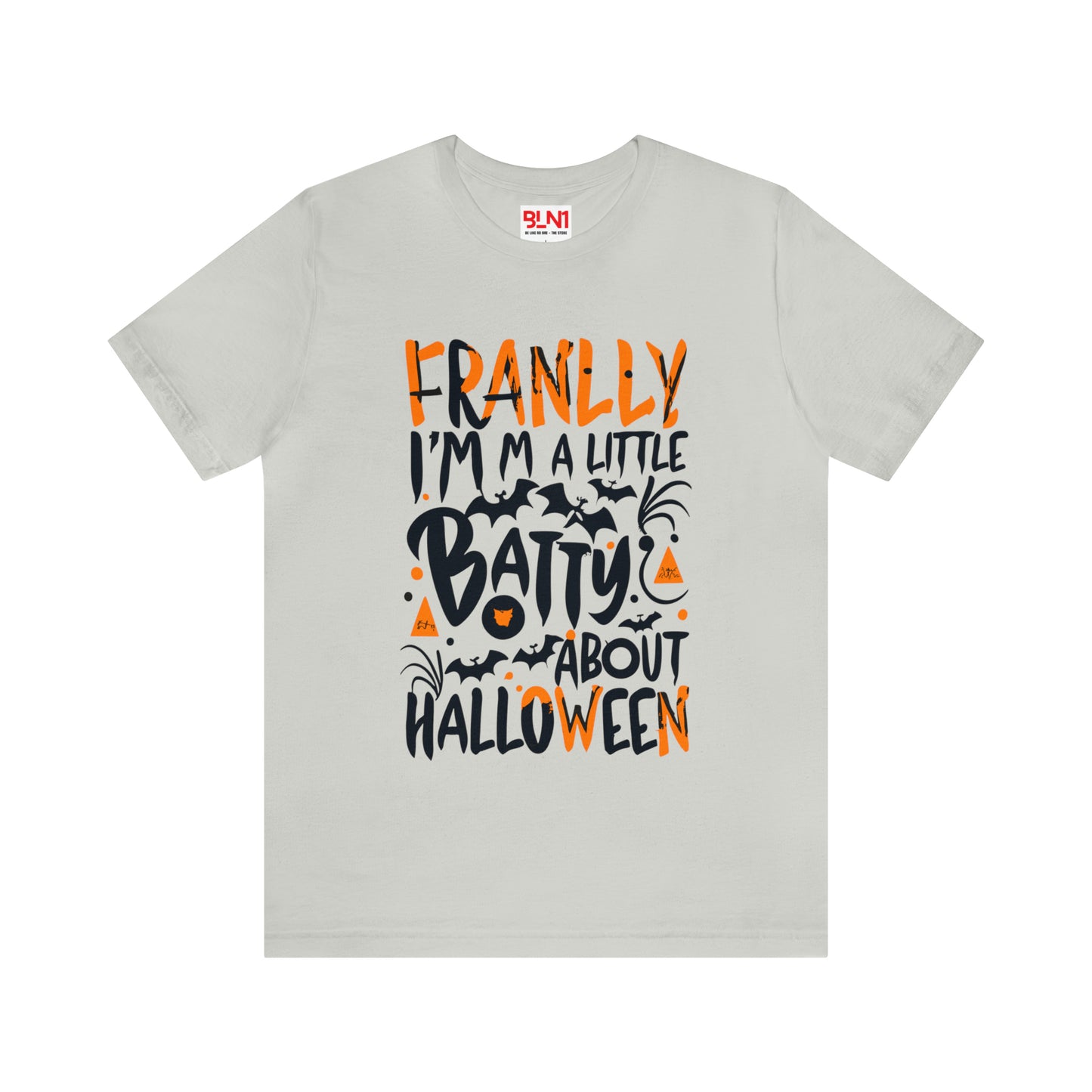 Frankly, I'm a Little Batty About Halloween T-shirt - Embrace Halloween Magic | Halloween Vibes Tee