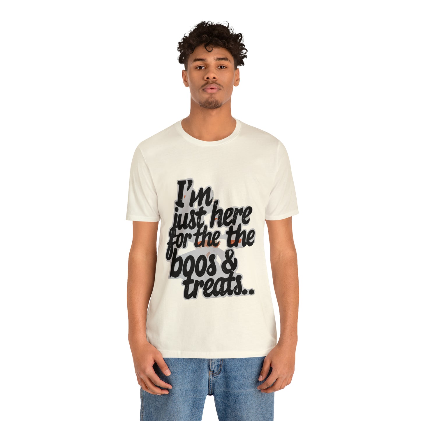 I'm Just Here for the Boos... and Treats T-shirt - Party in Spooky Style | Halloween Vibes Tee