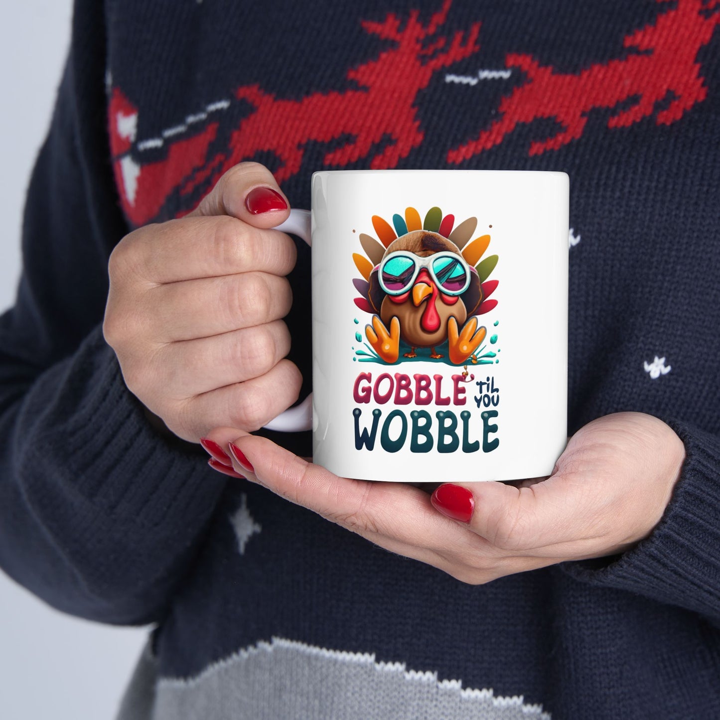 Gobble 'Til You Wobble: Turkey Day Mug | Thanksgiving Chuckles Mugs by Be Like No One (BLN1) - The Store