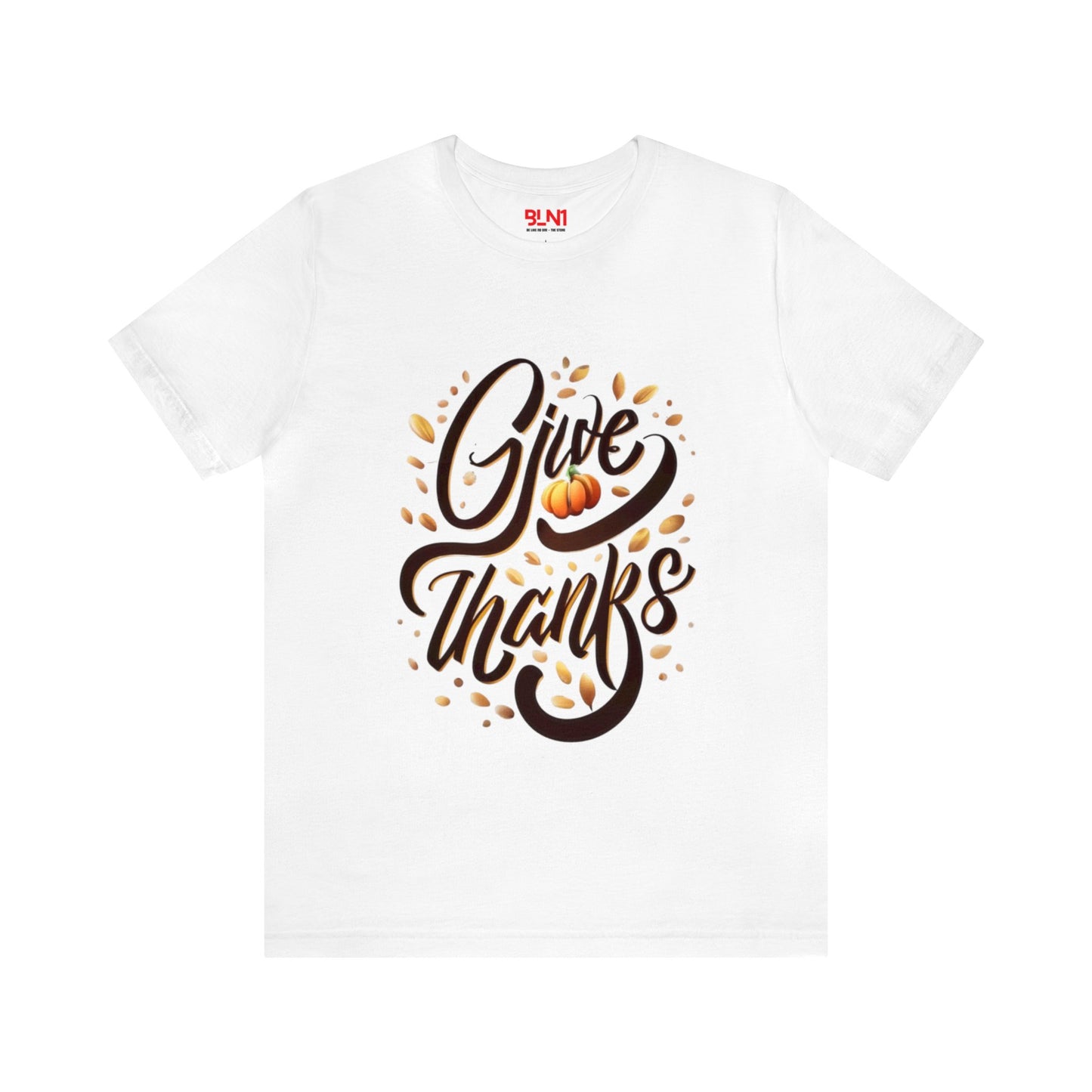 Give Thanks Grace: Thanksgiving Elegance Unisex Tee | Thankful Classics T-Shirts by Be Like No One (BLN1) - The Store