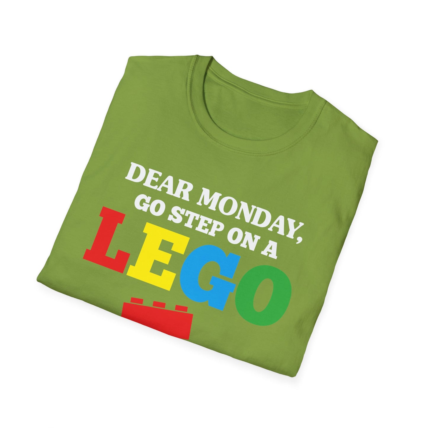 Dear Monday, Go Step on a Lego.