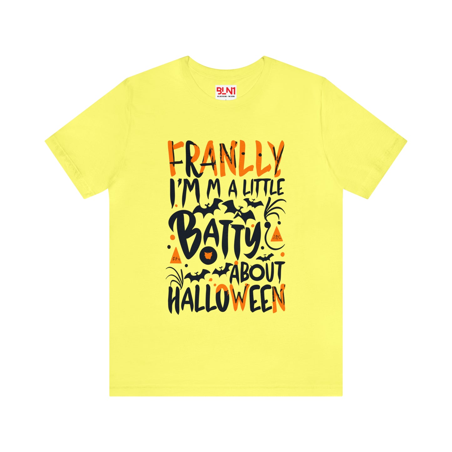 Frankly, I'm a Little Batty About Halloween T-shirt - Embrace Halloween Magic | Halloween Vibes Tee