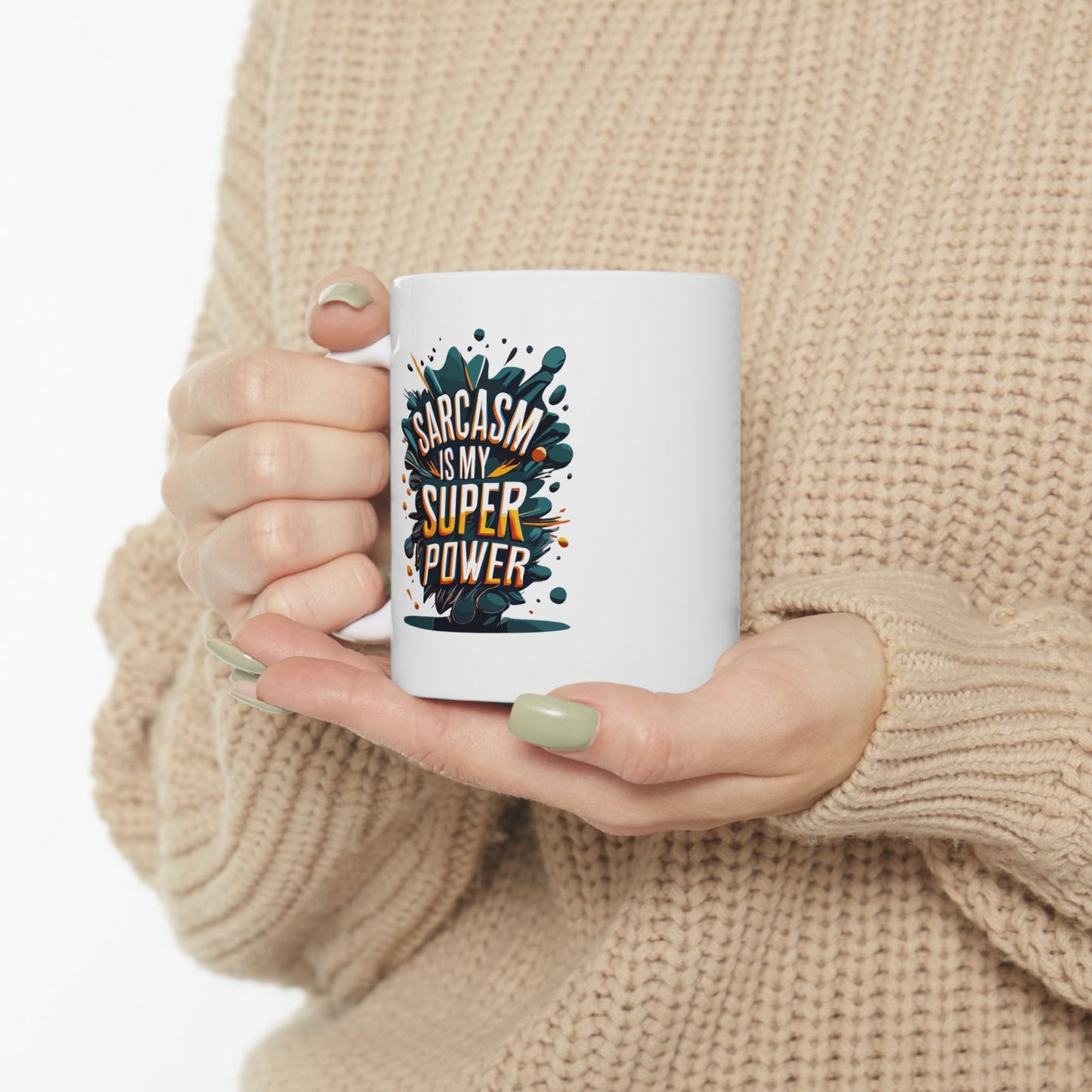 Sarcasm Is My Superpower Mug, Be Like No One (BLN1) Mugs, Ceramic Mug 11oz