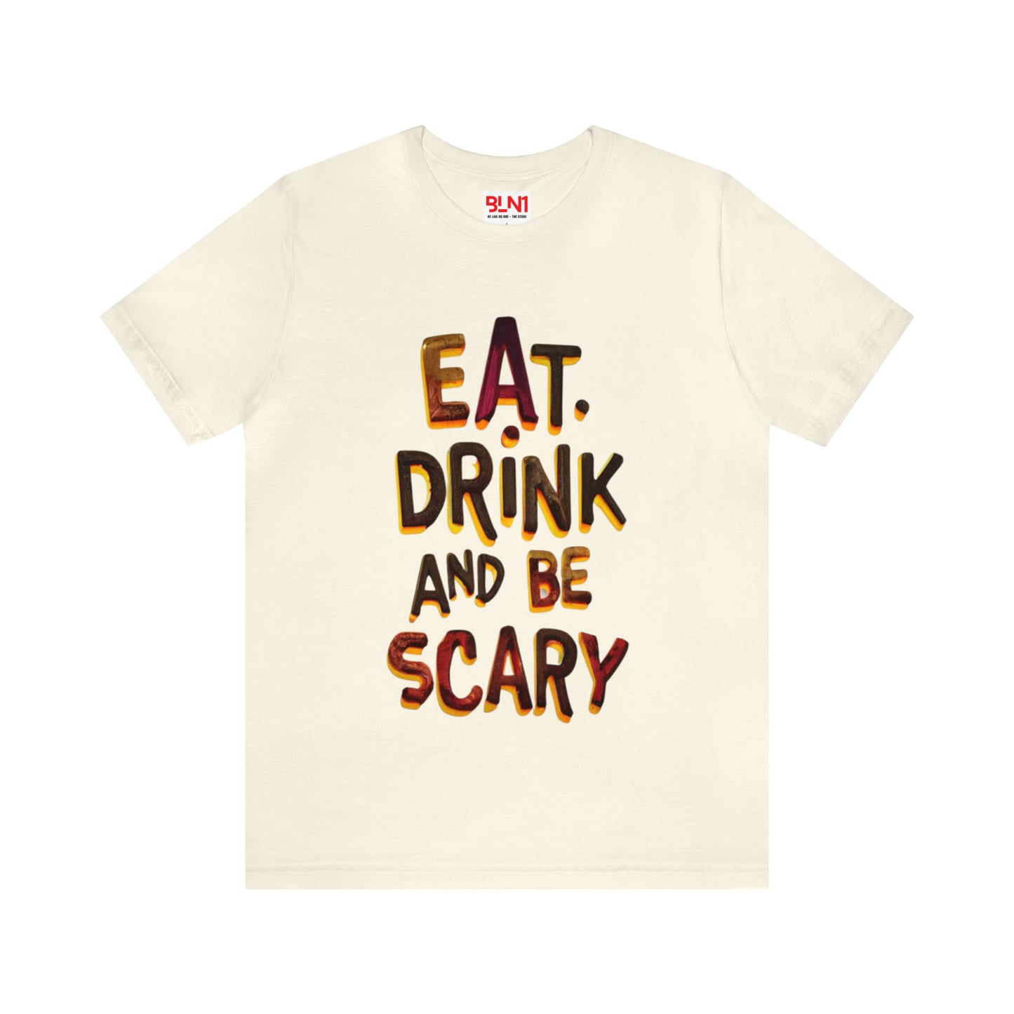 Eat, Drink, and Be Scary Halloween T-shirt - Party in Spooky Style | Halloween Vibes Tee