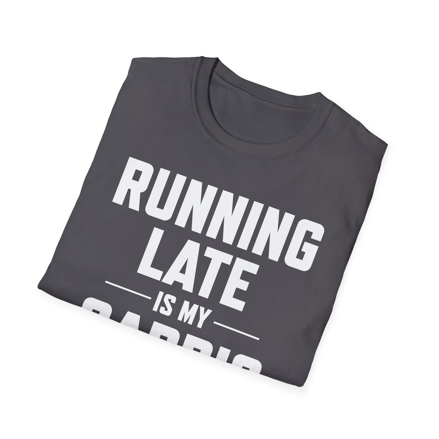 Running Late is My Cardio