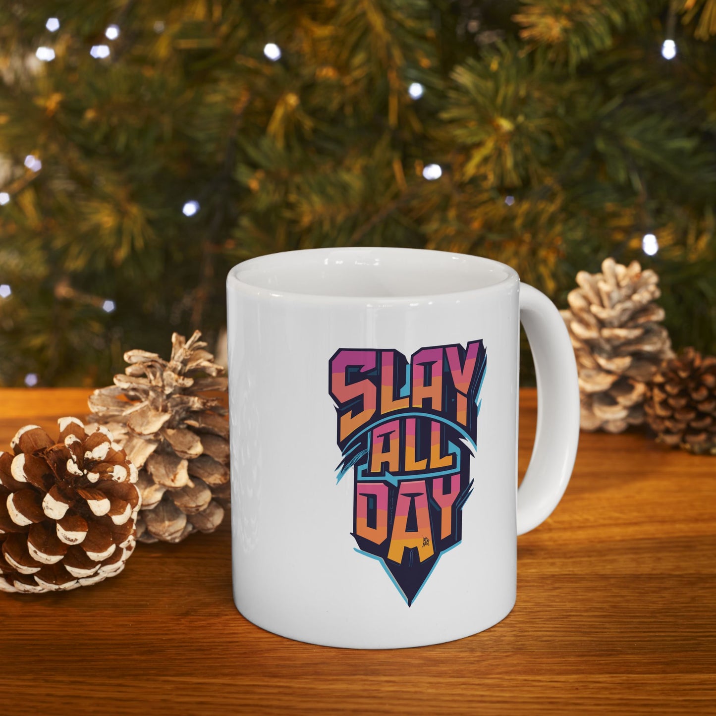 Slay All Day Mug, Be Like No One (BLN1) Mugs, Ceramic Mug 11oz