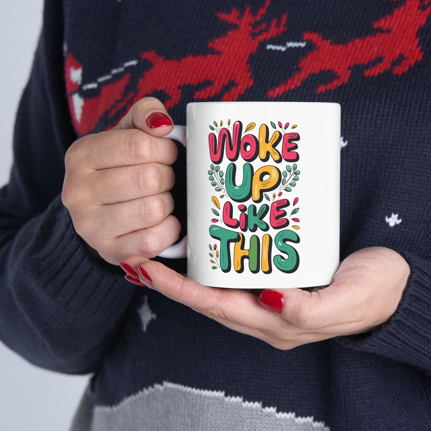 Woke Up Like This Mug, Be Like No One (BLN1) Mugs, Ceramic Mug 11oz