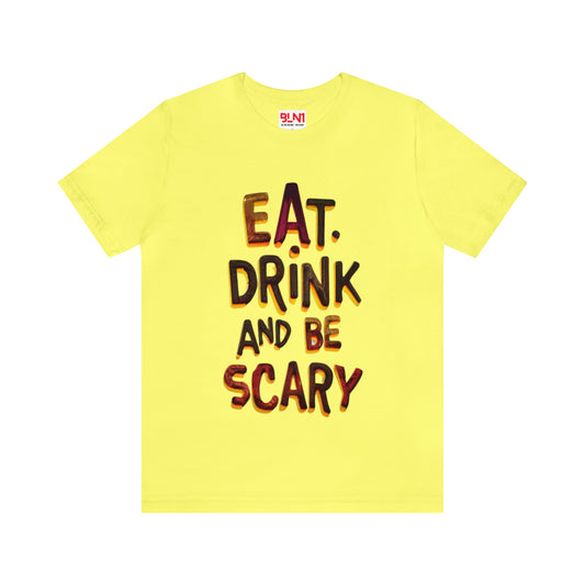 Eat, Drink, and Be Scary Halloween T-shirt - Party in Spooky Style | Halloween Vibes Tee