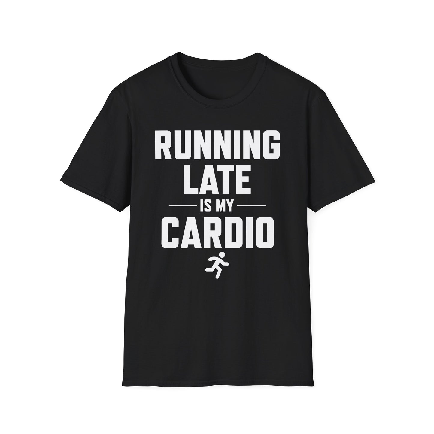 Running Late is My Cardio