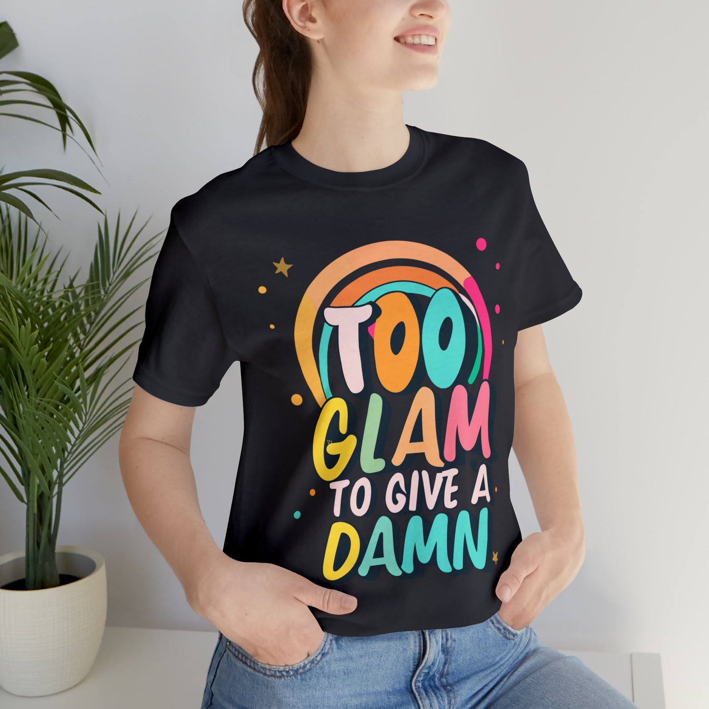 Too Glam to Give a Damn: Get Your Glam Squad Tee Today! | Be Like No One(BLN1) T-Shirts