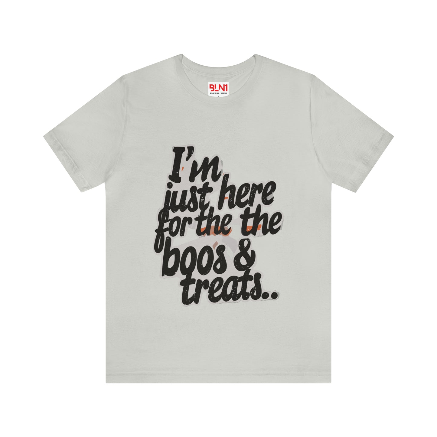 I'm Just Here for the Boos... and Treats T-shirt - Party in Spooky Style | Halloween Vibes Tee