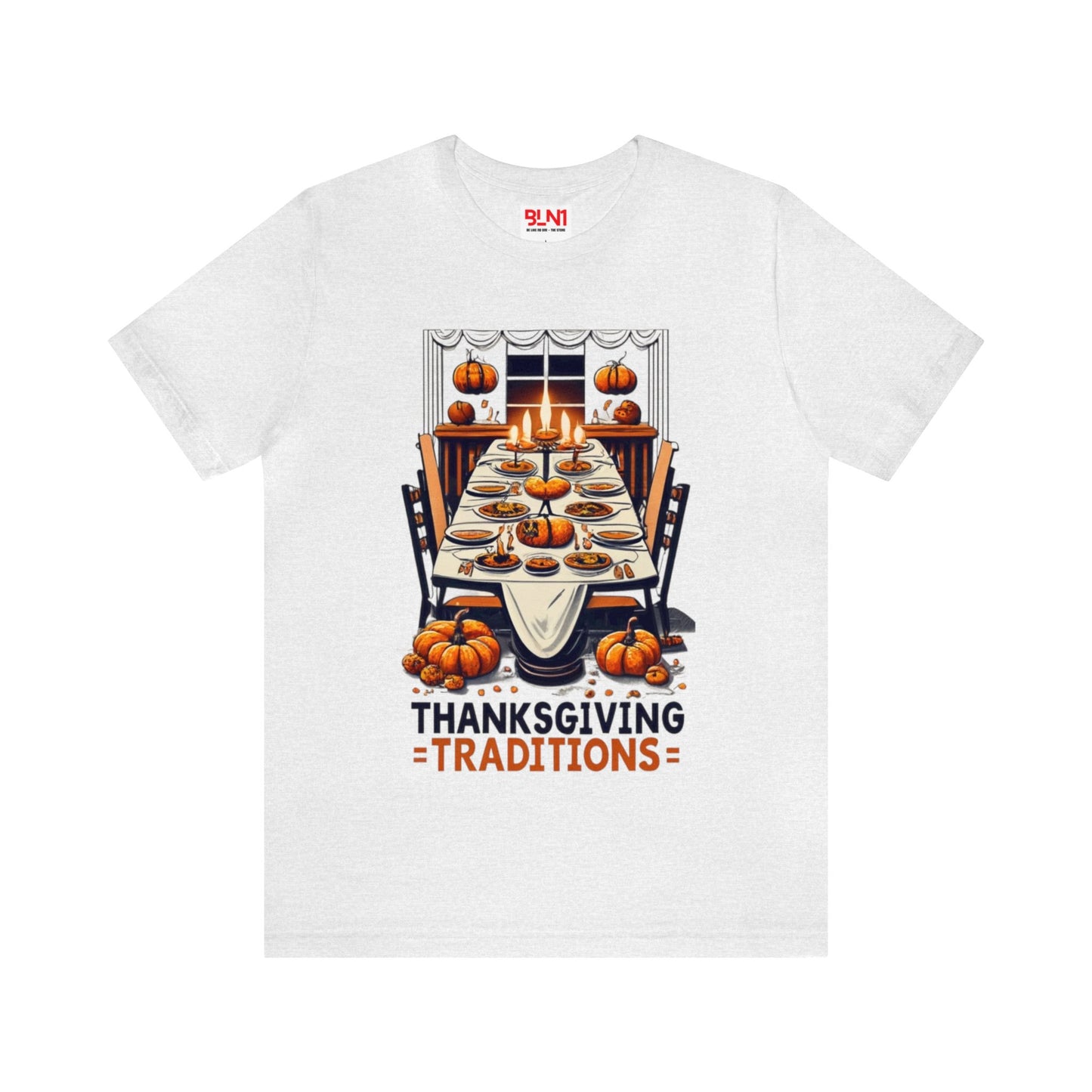 Thanksgiving Traditions: Family Feast Unisex Tee | Heartwarming Gatherings T-Shirts by Be Like No One (BLN1) - The Store