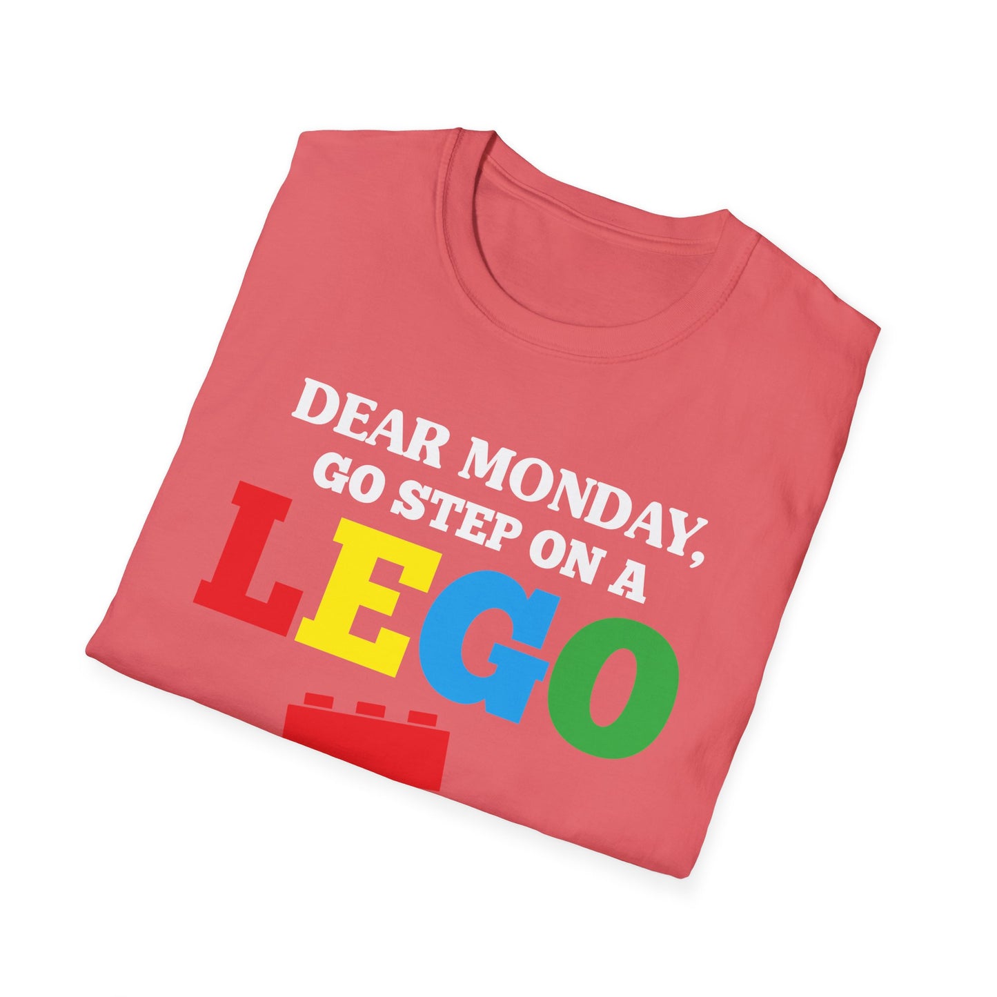 Dear Monday, Go Step on a Lego.