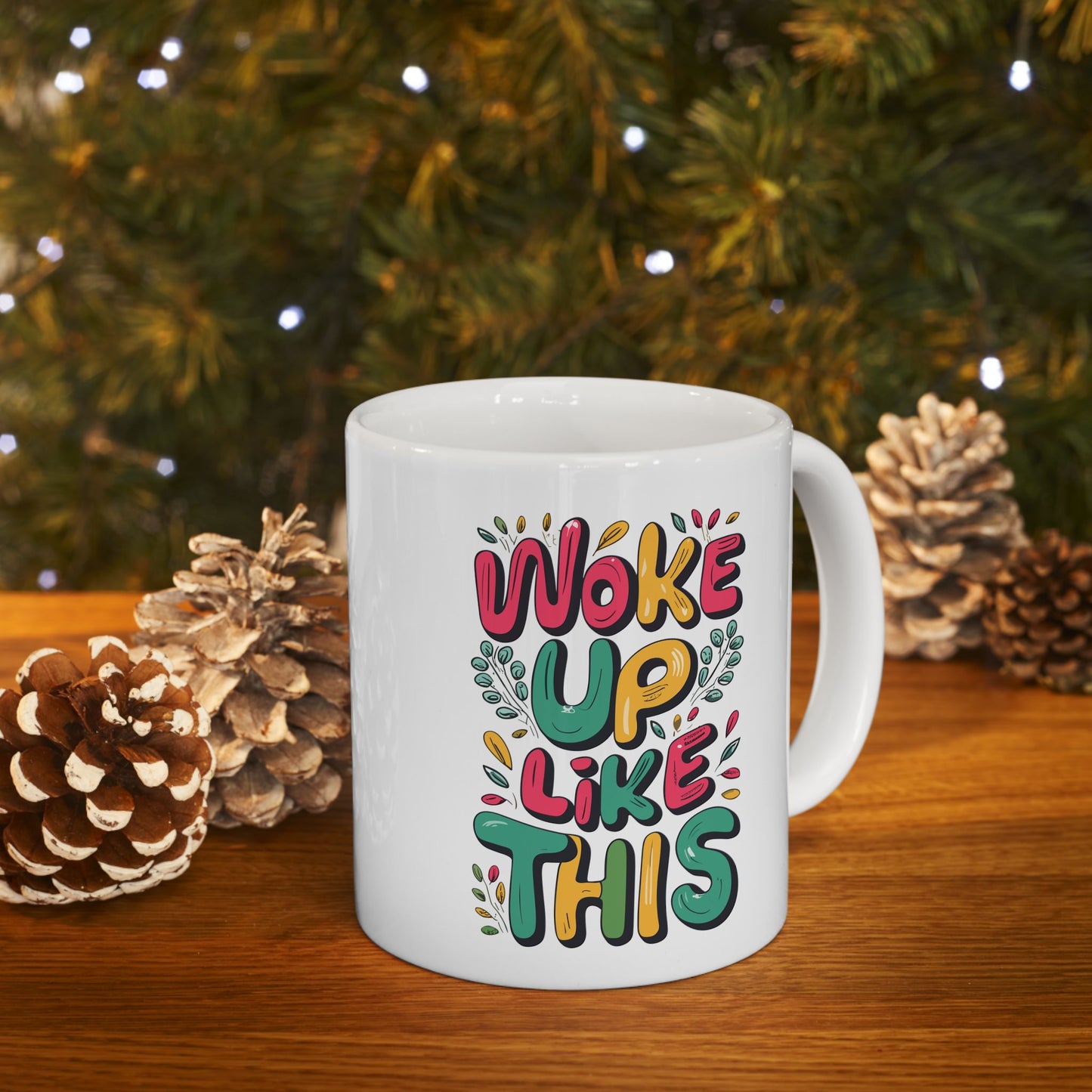 Woke Up Like This Mug, Be Like No One (BLN1) Mugs, Ceramic Mug 11oz