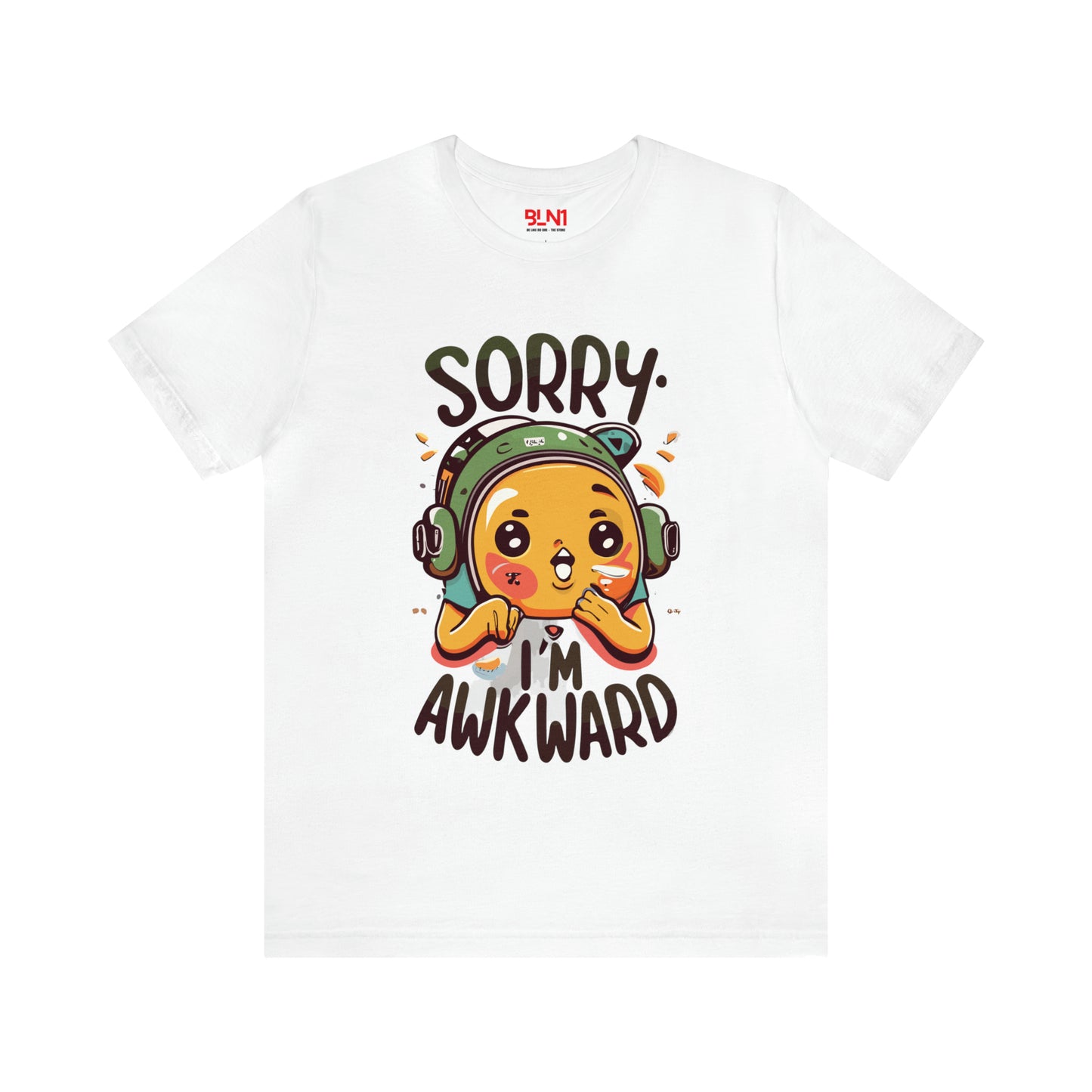 Sorry, I'm Awkward: Express Yourself with This Tee! | Be Like No One(BLN1) T-Shirts