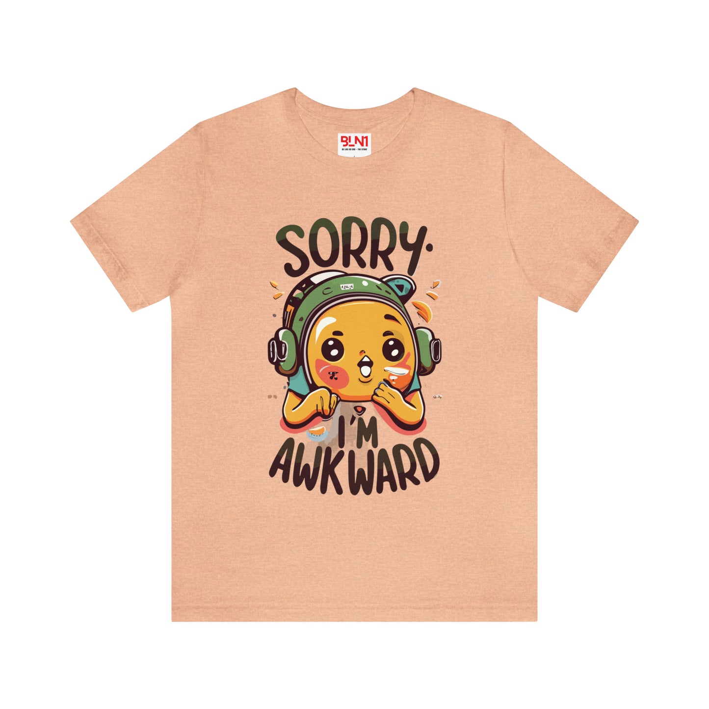 Sorry, I'm Awkward: Express Yourself with This Tee! | Be Like No One(BLN1) T-Shirts