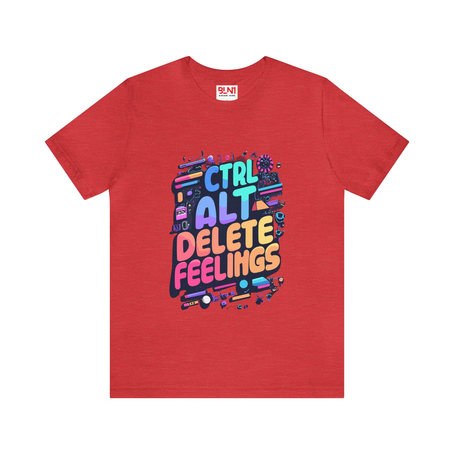 Ctrl+Alt+Delete Feelings: Embrace Emojis on This Tee! | Be Like No One(BLN1) T-Shirts