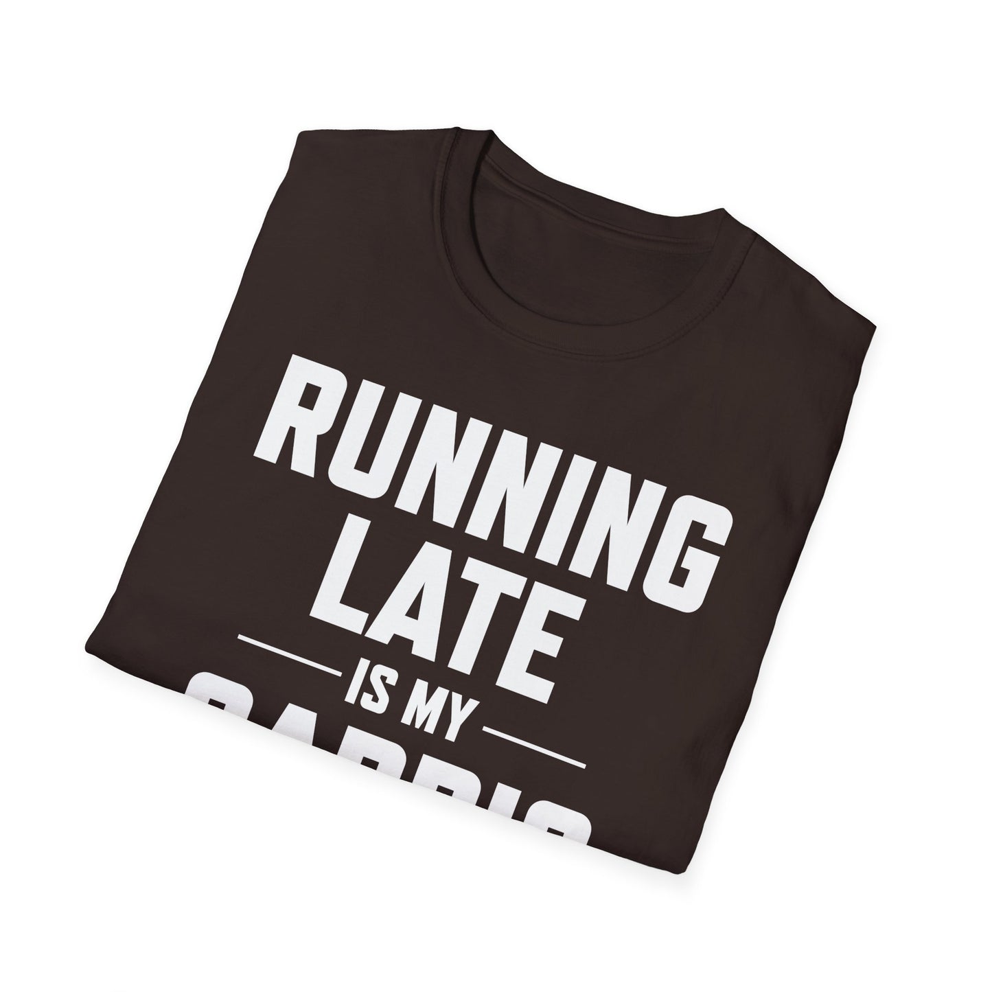 Running Late is My Cardio