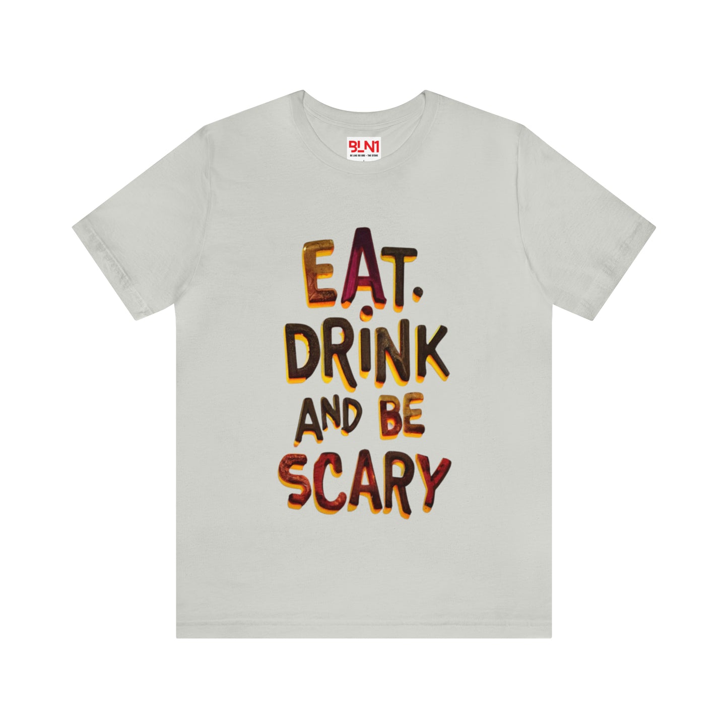 Eat, Drink, and Be Scary Halloween T-shirt - Party in Spooky Style | Halloween Vibes Tee