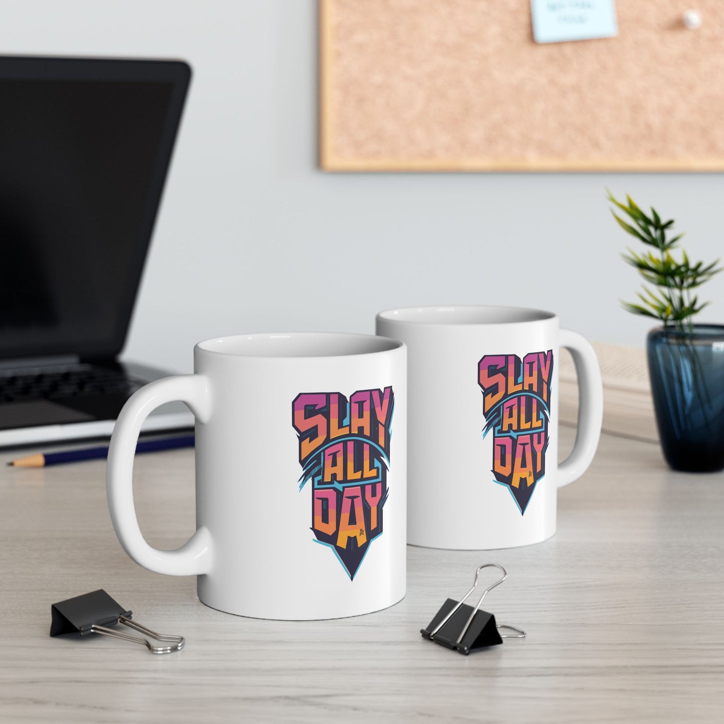 Slay All Day Mug, Be Like No One (BLN1) Mugs, Ceramic Mug 11oz