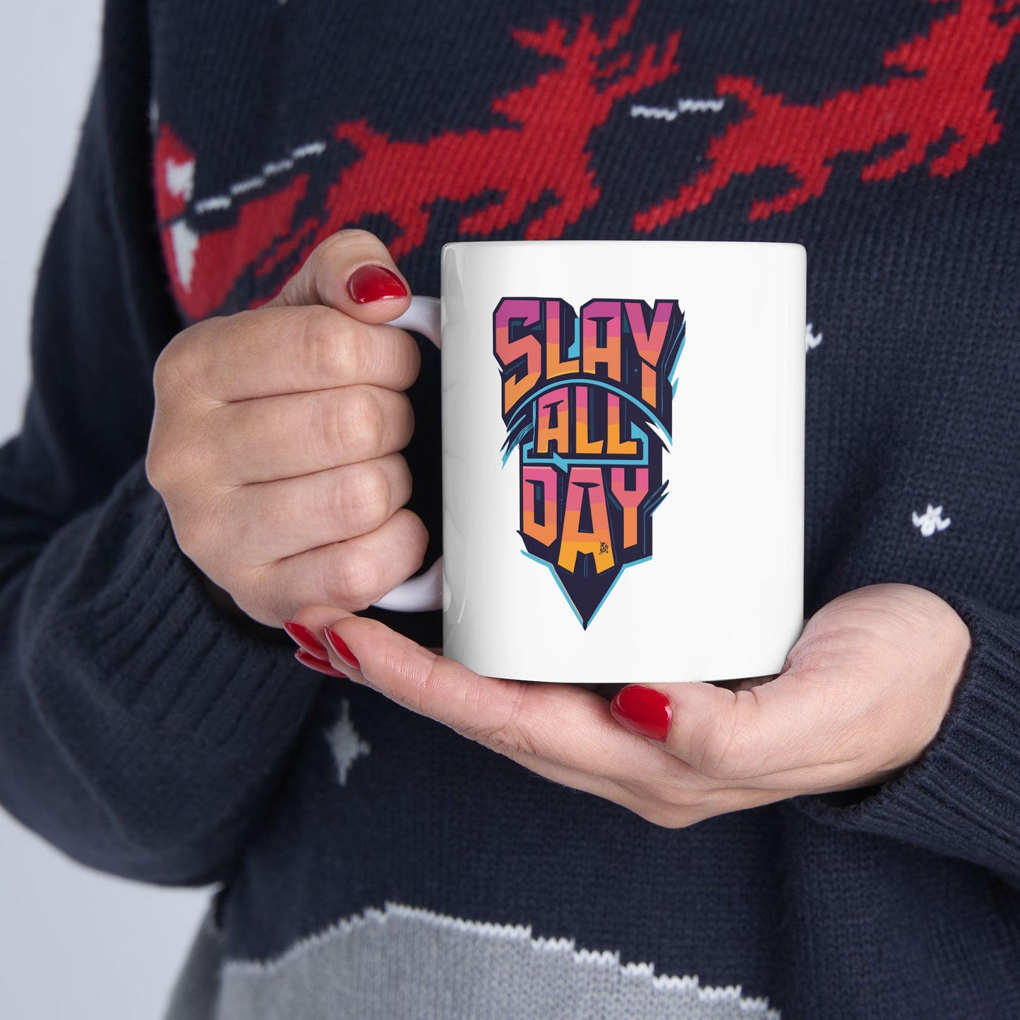 Slay All Day Mug, Be Like No One (BLN1) Mugs, Ceramic Mug 11oz