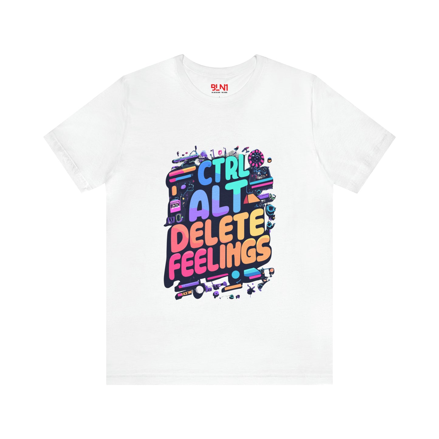 Ctrl+Alt+Delete Feelings: Embrace Emojis on This Tee! | Be Like No One(BLN1) T-Shirts