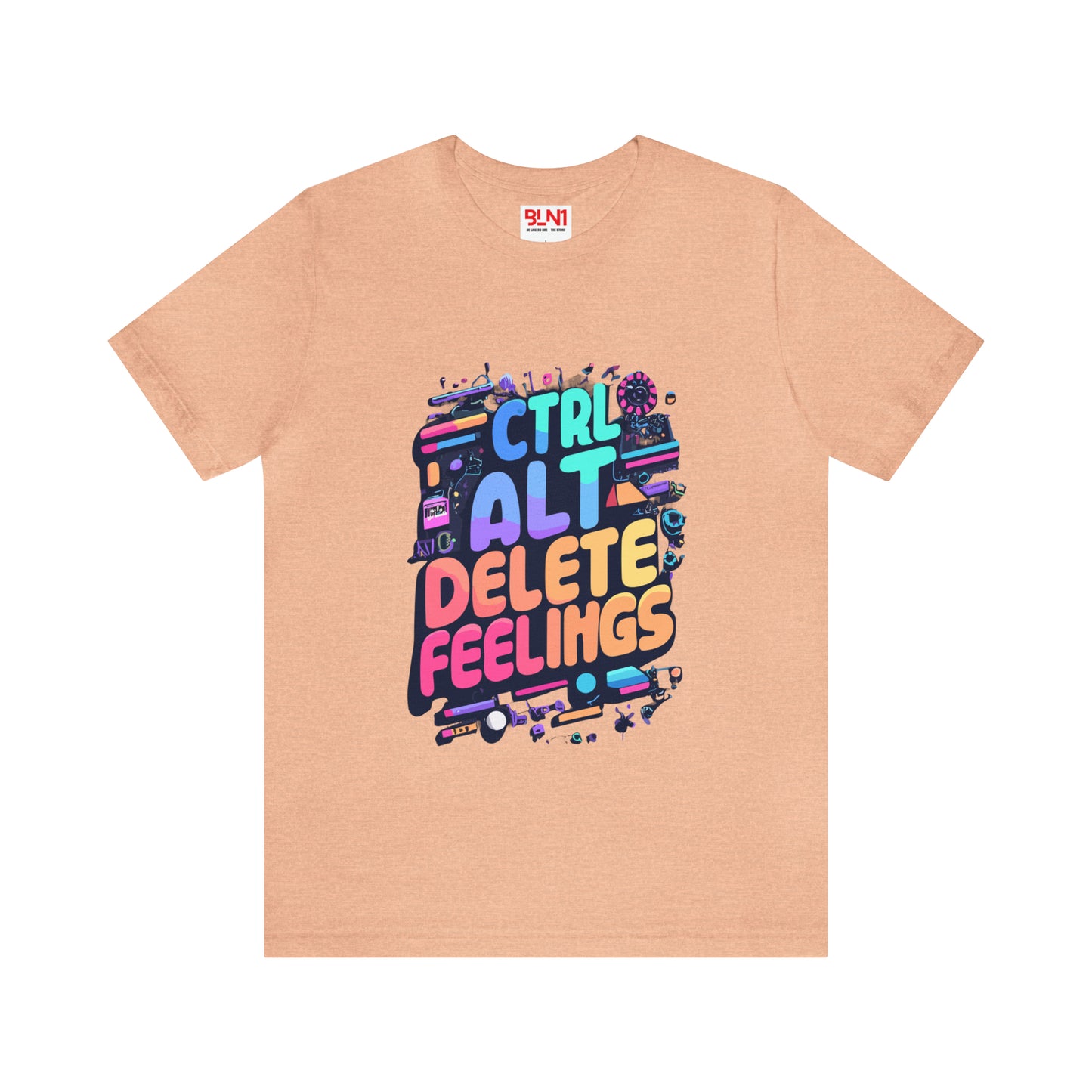 Ctrl+Alt+Delete Feelings: Embrace Emojis on This Tee! | Be Like No One(BLN1) T-Shirts