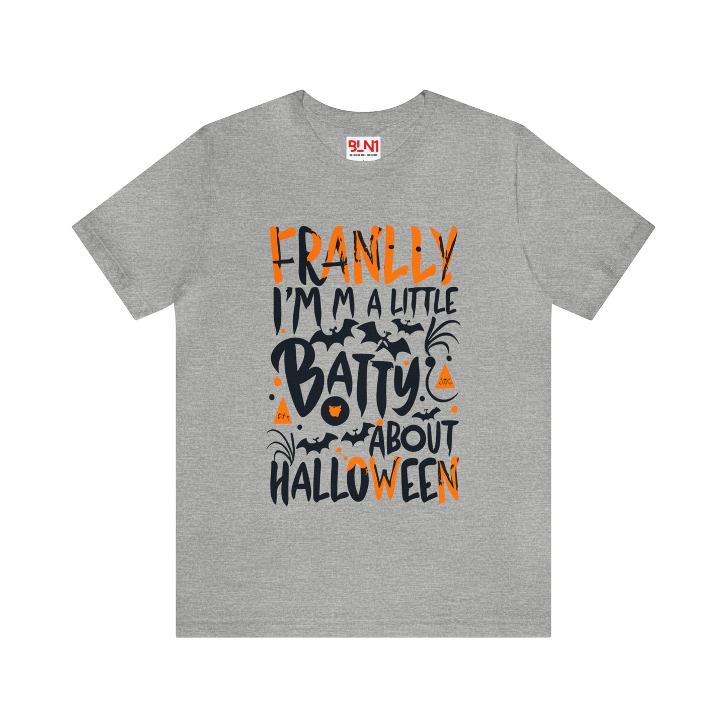 Frankly, I'm a Little Batty About Halloween T-shirt - Embrace Halloween Magic | Halloween Vibes Tee