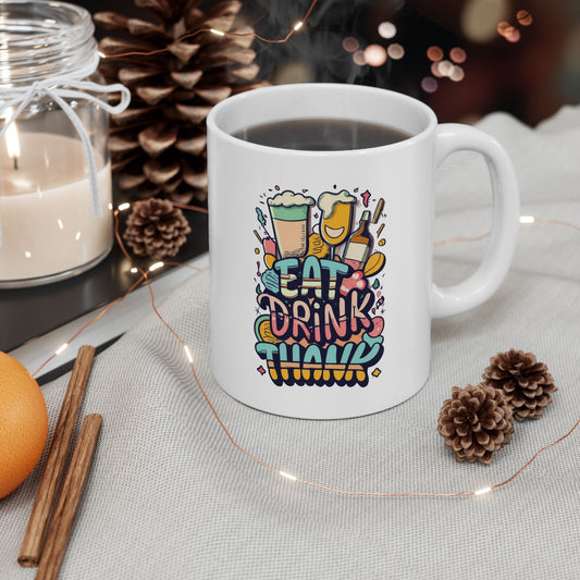 Eat, Drink, Thank: Thanksgiving Table Mug | Feasting Favorites Mugs by Be Like No One (BLN1) - The Store