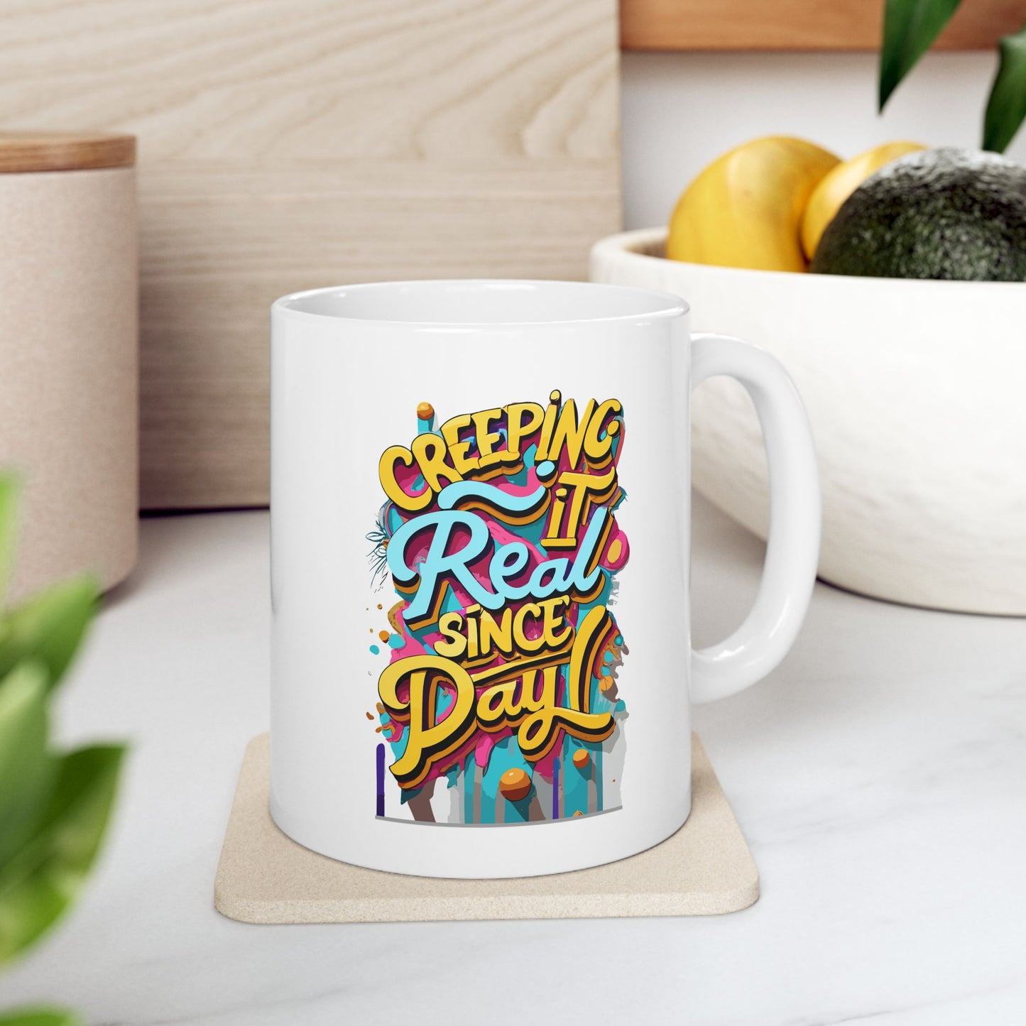 Creepin it real from Day 1 Mug, Be Like No One (BLN1) Mugs, Ceramic Mug 11oz