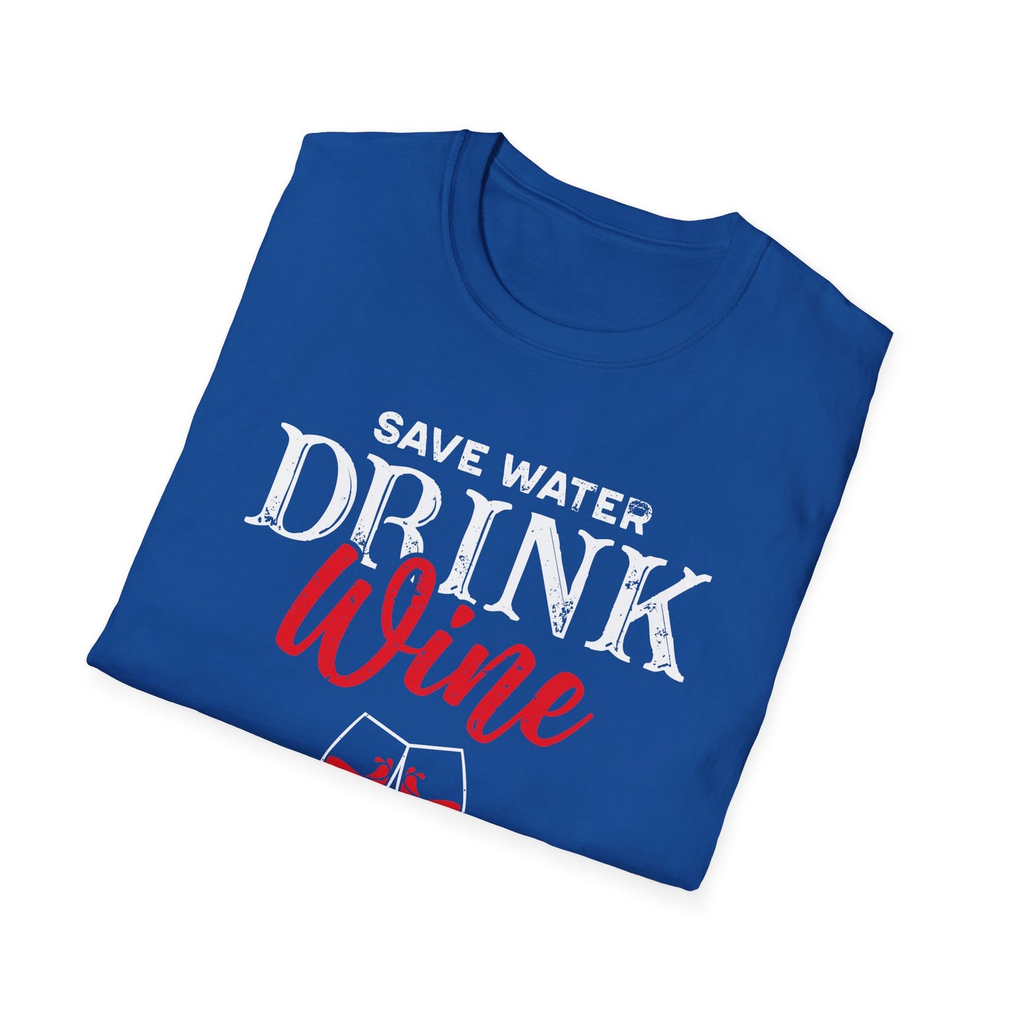 Save Water, Drink Wine