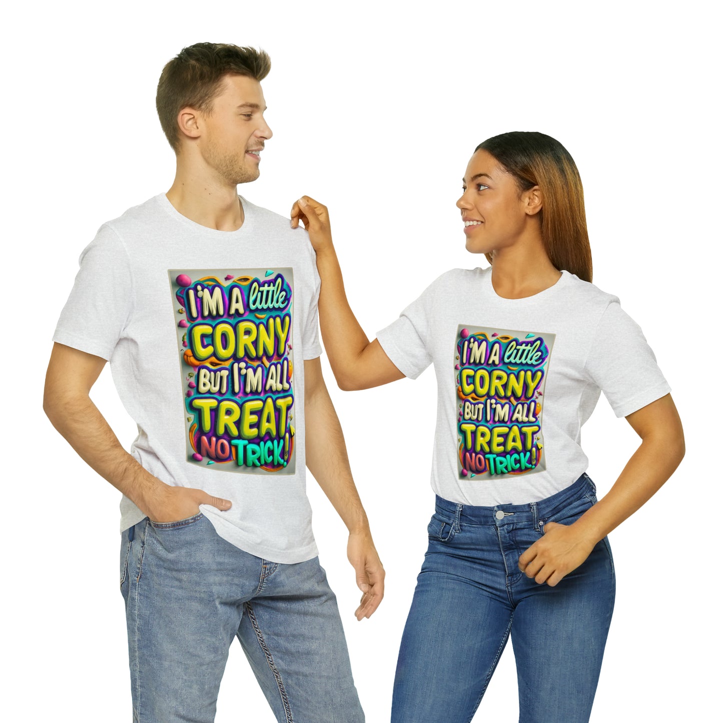 I'm a Little Corny, But I'm All Treat, No Trick! Halloween T-Shirt - Embrace Halloween Whimsy | Halloween Vibes Tee