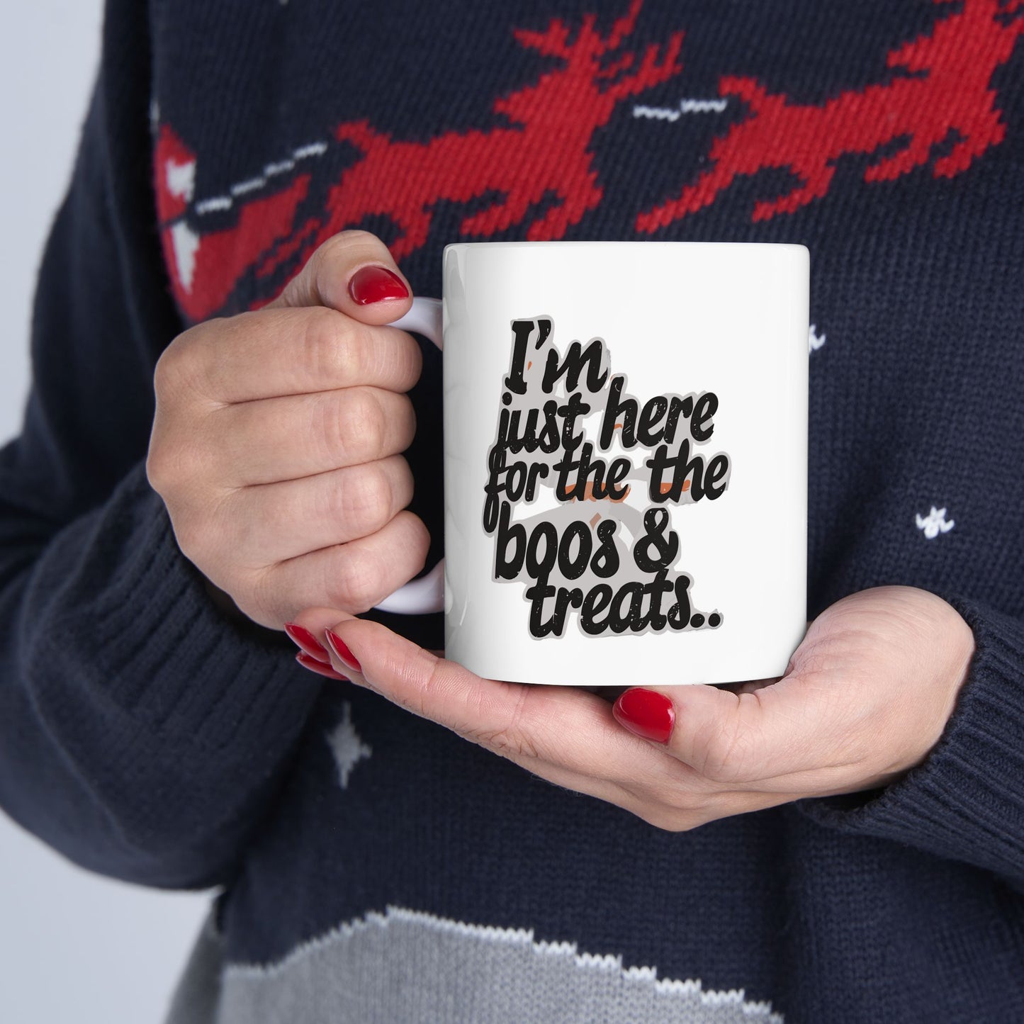 I'M Just Here For The Boos & Treats Mug, Be Like No One (BLN1) Mugs, Ceramic Mug 11oz