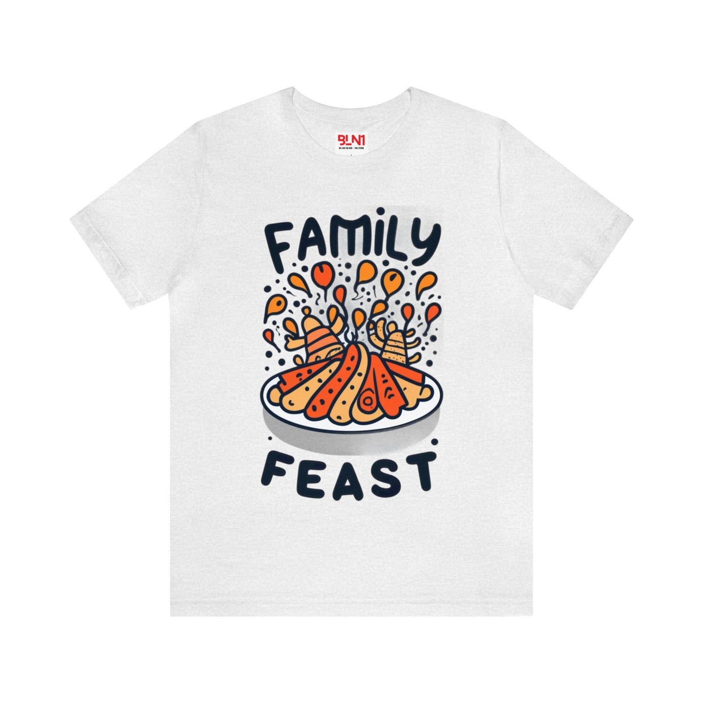 Family Feast Fun: Thanksgiving Dinner Unisex Tee | Joyful Celebrations T-Shirts by Be Like No One (BLN1) - The Store