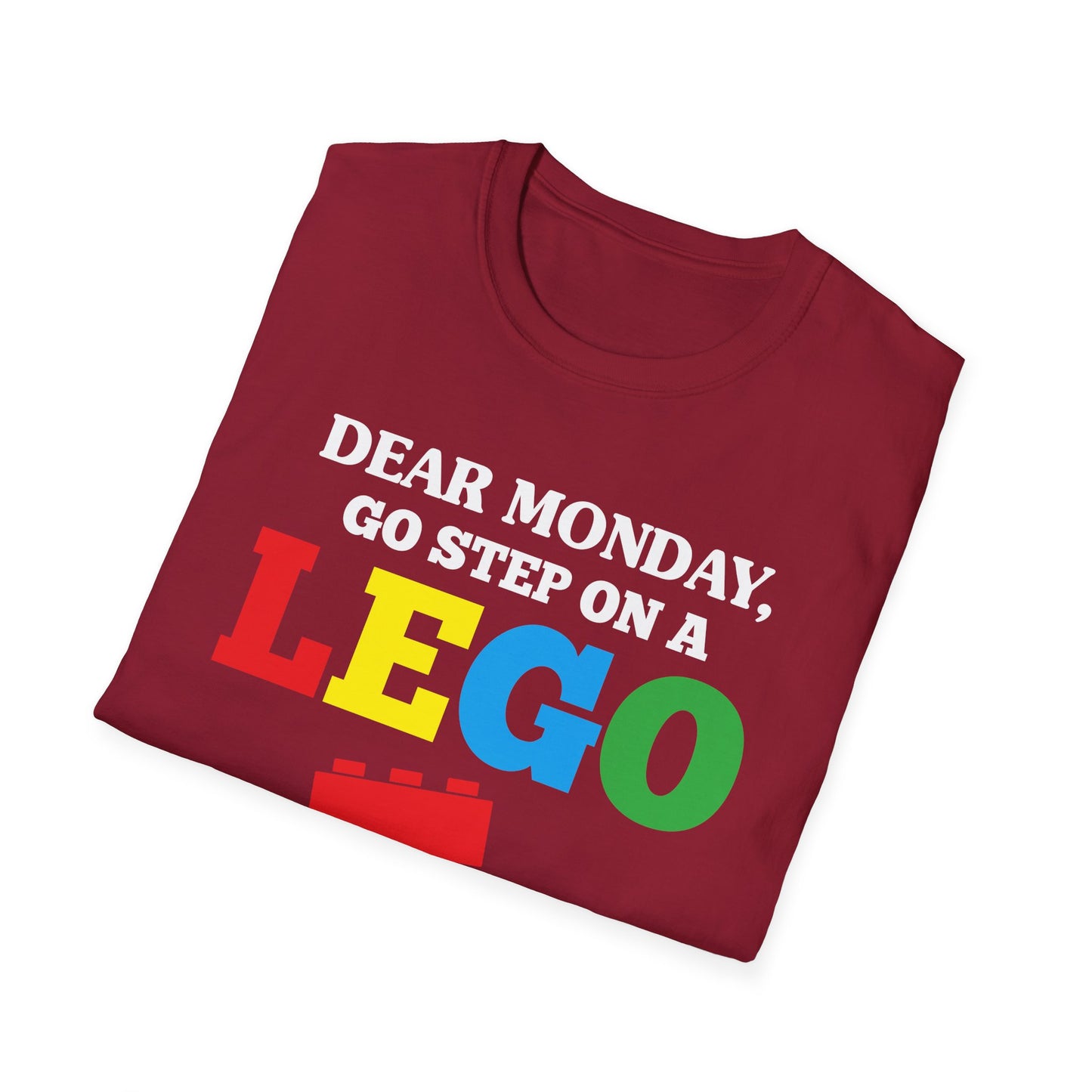 Dear Monday, Go Step on a Lego.