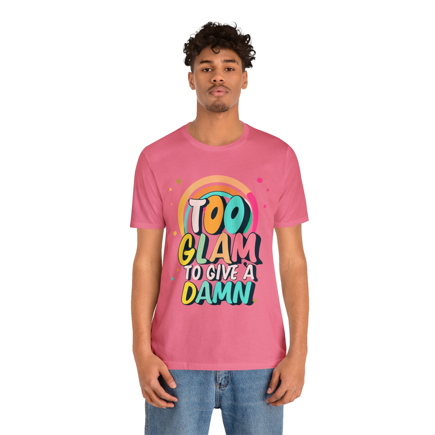 Too Glam to Give a Damn: Get Your Glam Squad Tee Today! | Be Like No One(BLN1) T-Shirts