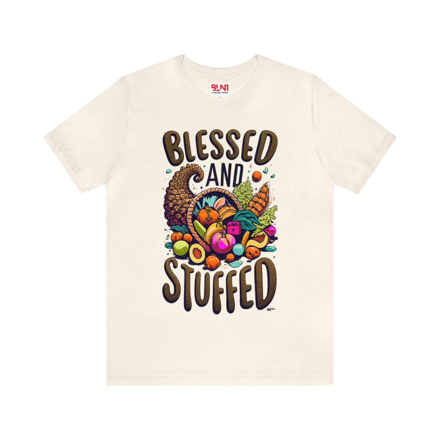 Blessed & Stuffed: Thanksgiving Bounty Unisex Tee | Cornucopia Dreams T-Shirts by Be Like No One (BLN1) - The Store