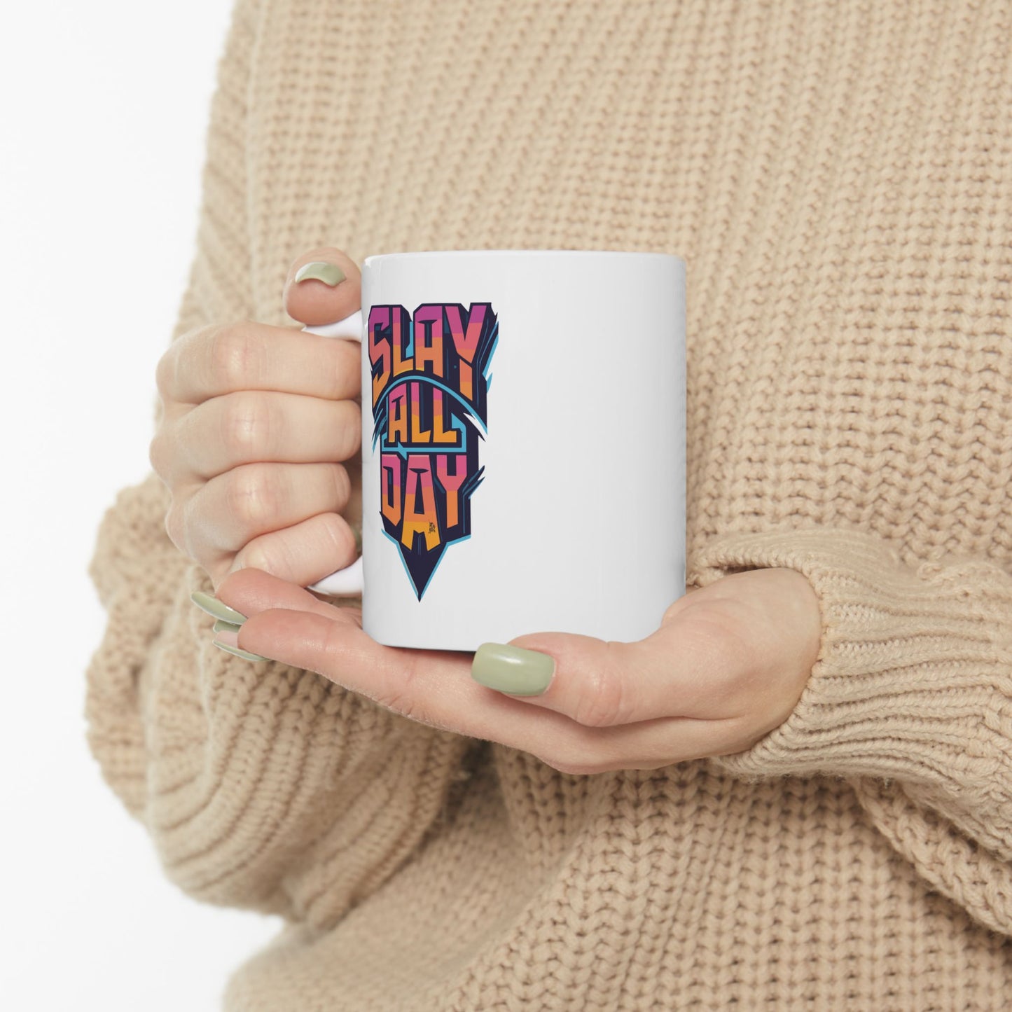 Slay All Day Mug, Be Like No One (BLN1) Mugs, Ceramic Mug 11oz