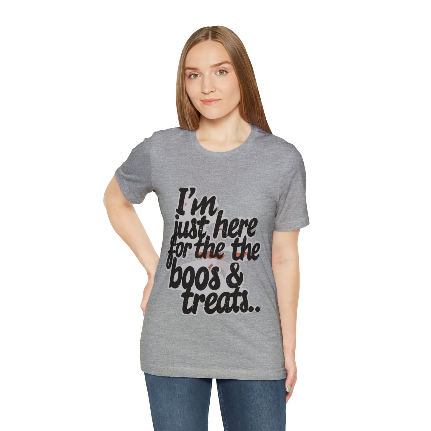 I'm Just Here for the Boos... and Treats T-shirt - Party in Spooky Style | Halloween Vibes Tee