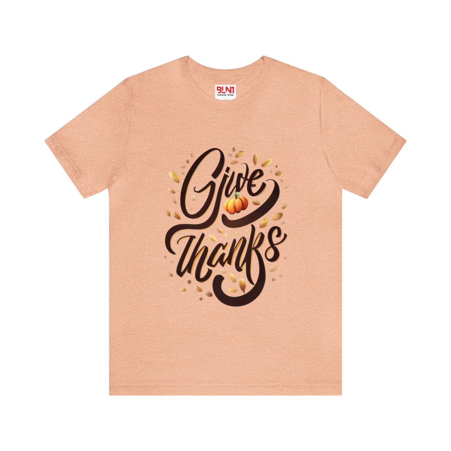 Give Thanks Grace: Thanksgiving Elegance Unisex Tee | Thankful Classics T-Shirts by Be Like No One (BLN1) - The Store