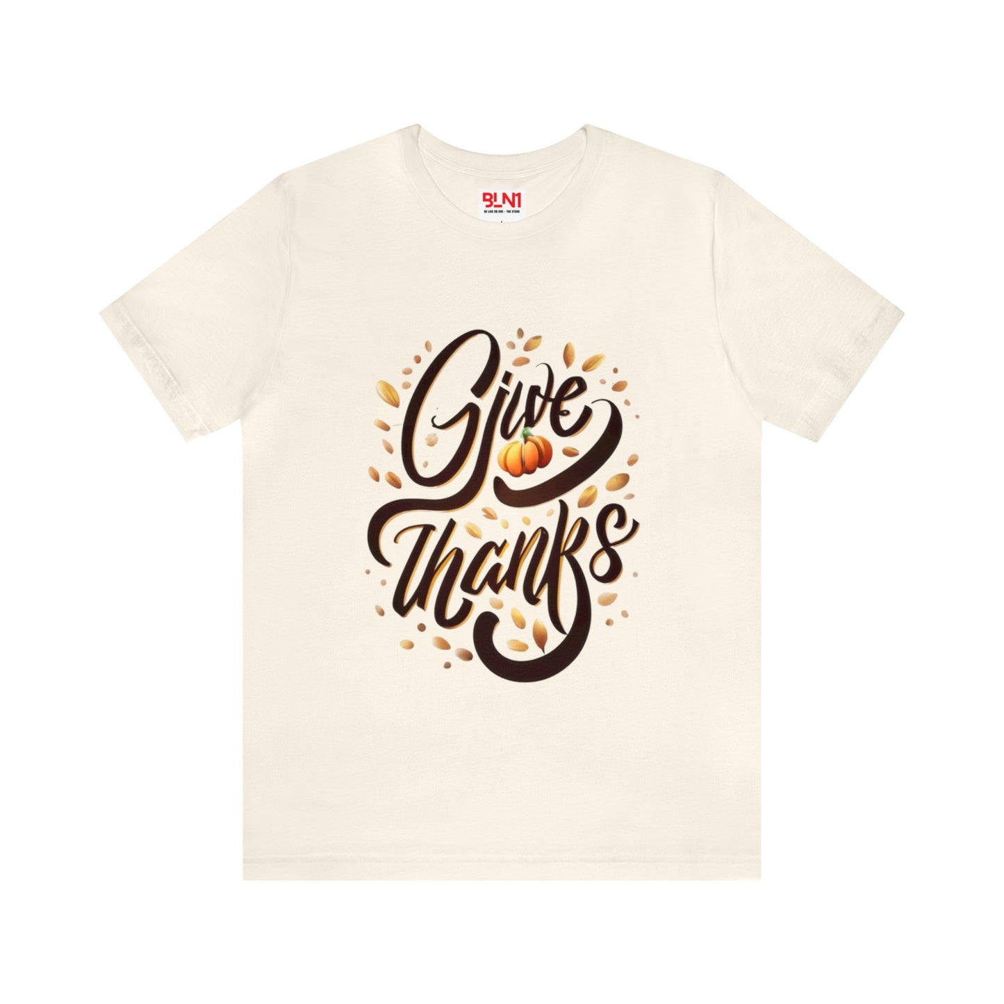 Give Thanks Grace: Thanksgiving Elegance Unisex Tee | Thankful Classics T-Shirts by Be Like No One (BLN1) - The Store