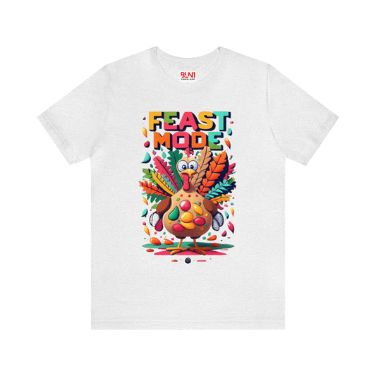 Feast Mode Frenzy: Thanksgiving Celebration Unisex Tee | Turkey Feast T-Shirts by Be Like No One (BLN1) - The Store