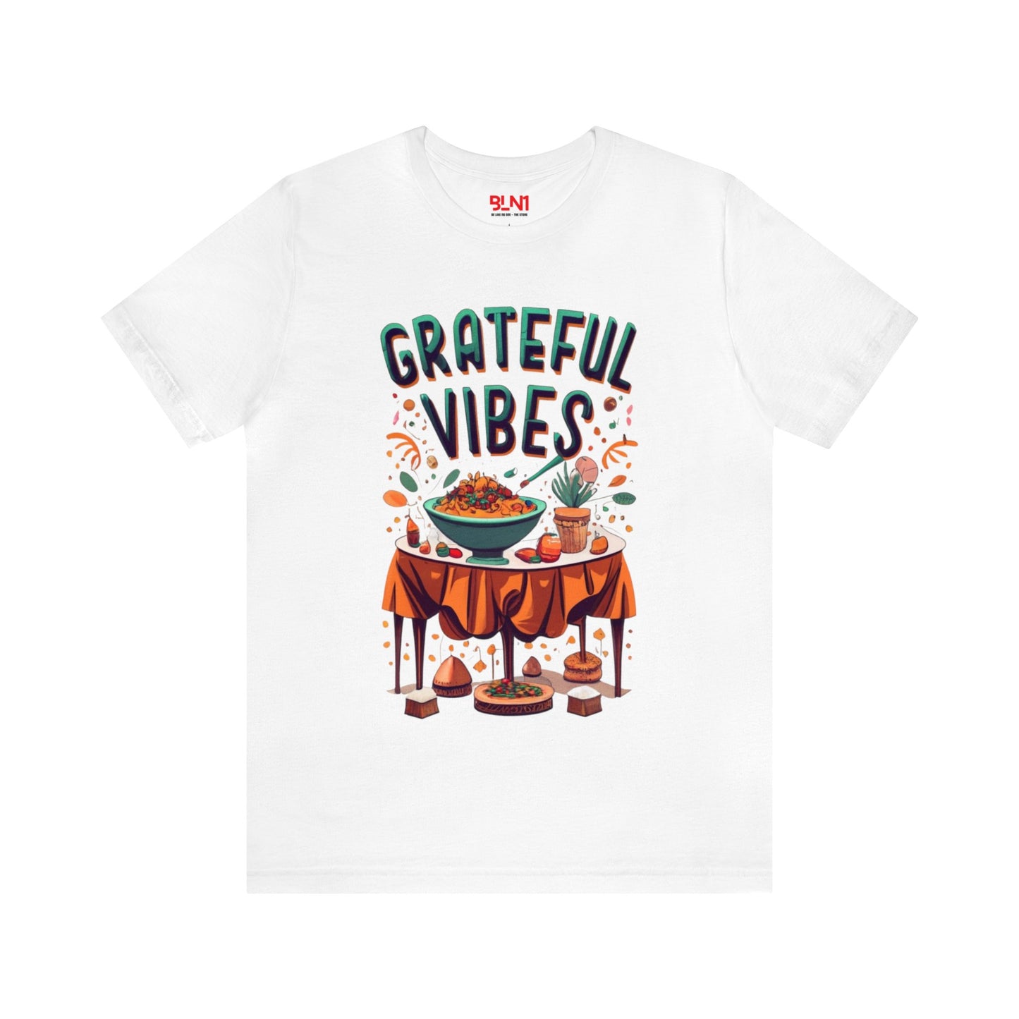 Grateful Vibes Gathering: Family Feast Unisex Tee | Festive Thanksgiving T-Shirts by Be Like No One (BLN1) - The Store