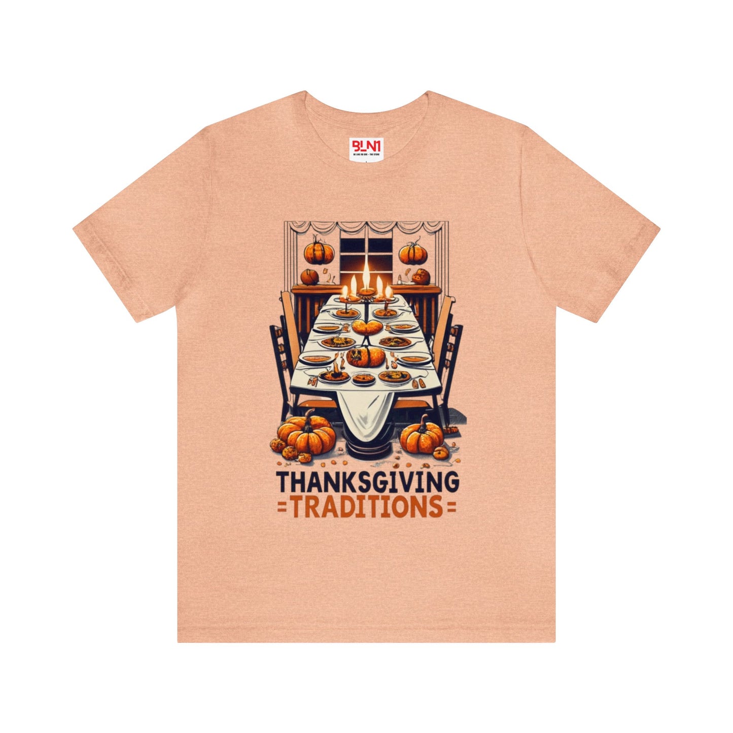 Thanksgiving Traditions: Family Feast Unisex Tee | Heartwarming Gatherings T-Shirts by Be Like No One (BLN1) - The Store