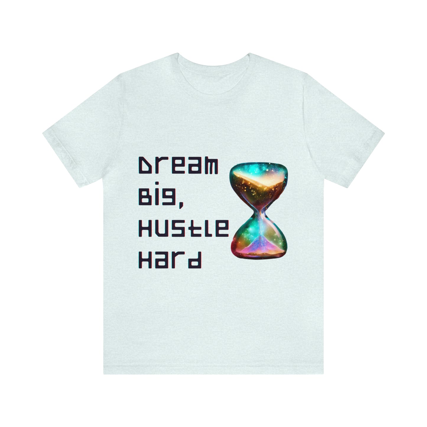 Achieve and Conquer: Dream Big, Hustle Hard Unisex Tee | Success Journey T-Shirts