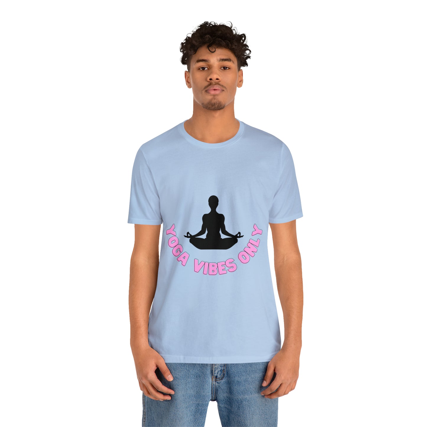 Elevate Your Flow: Yoga Vibes Only Unisex Jersey Tee | Namaste in Style T-Shirts