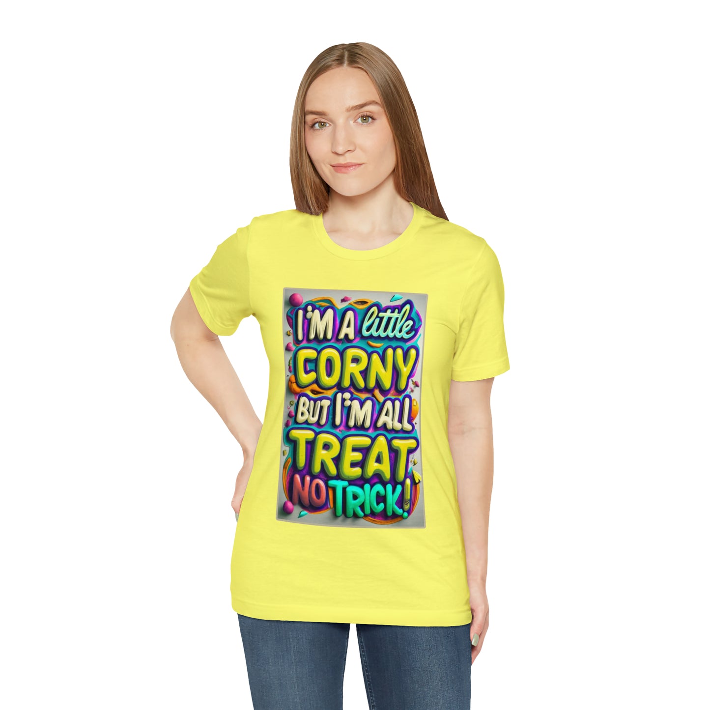 I'm a Little Corny, But I'm All Treat, No Trick! Halloween T-Shirt - Embrace Halloween Whimsy | Halloween Vibes Tee