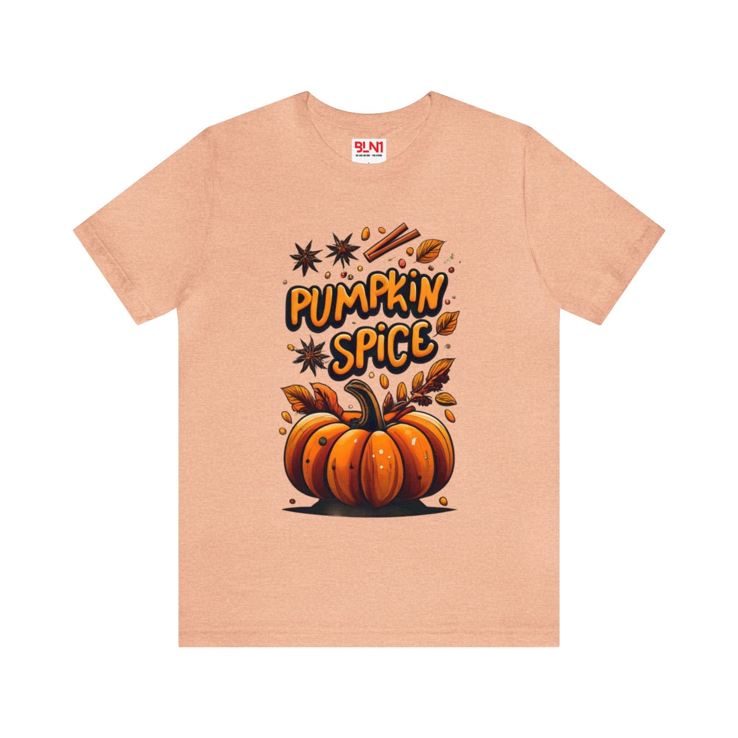 Pumpkin Spice Season: Cozy Autumn Unisex Tee | Harvest Comfort T-Shirts by Be Like No One (BLN1) - The Store