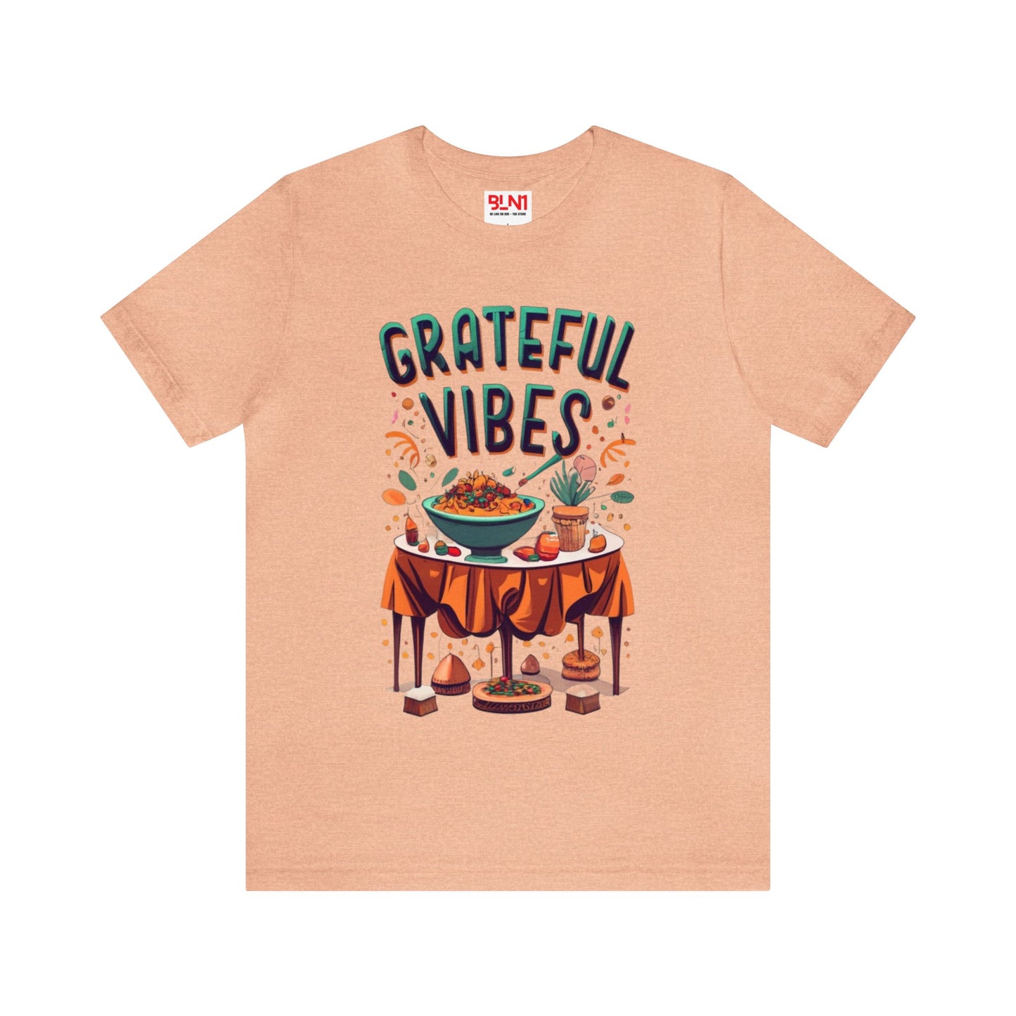 Grateful Vibes Gathering: Family Feast Unisex Tee | Festive Thanksgiving T-Shirts by Be Like No One (BLN1) - The Store